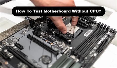 testing motherboard without hard drivw|cpu without heatsink.